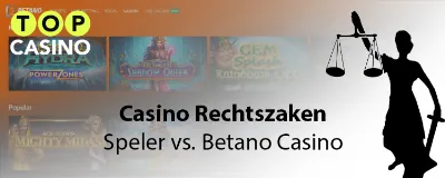 Rechtszaak Betano Casino vs speler