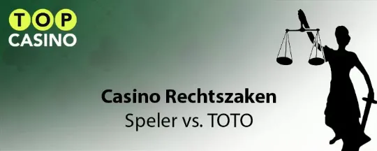 Casino rechtszaak speler tegen TOTO